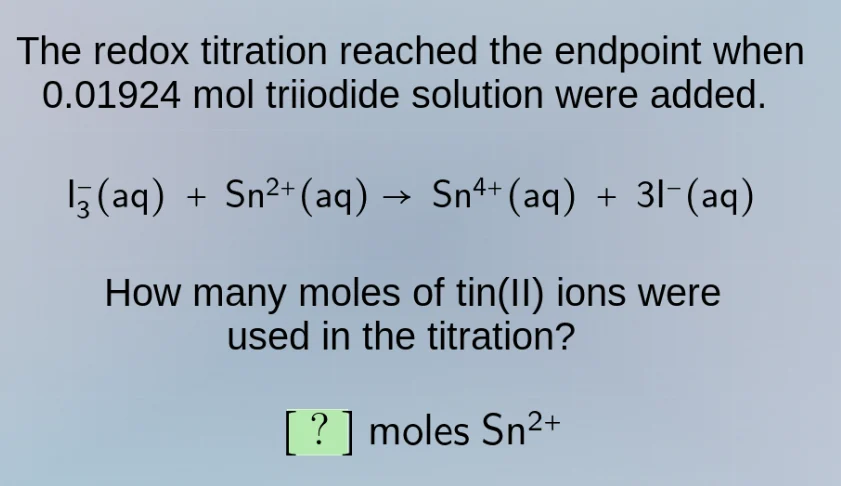 the redox titration reached the endpoint when 0.01924 mol triiodide sol…