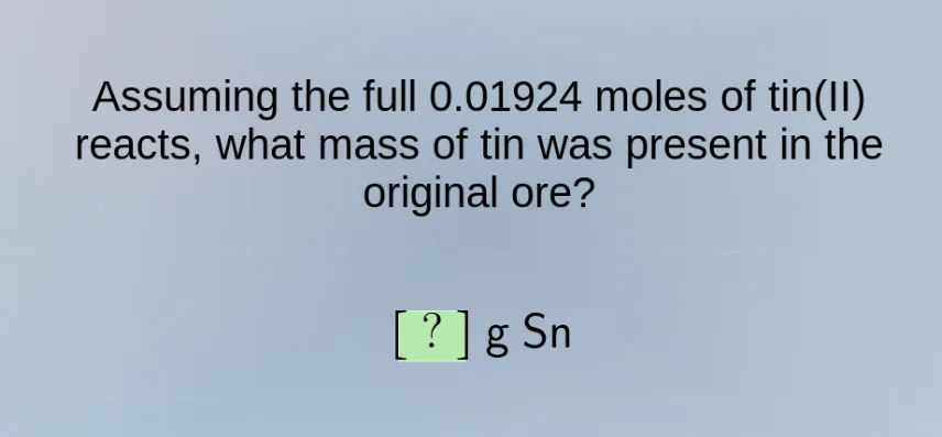 assuming the full 0.01924 moles of tin(ii) reacts, what mass of tin was…