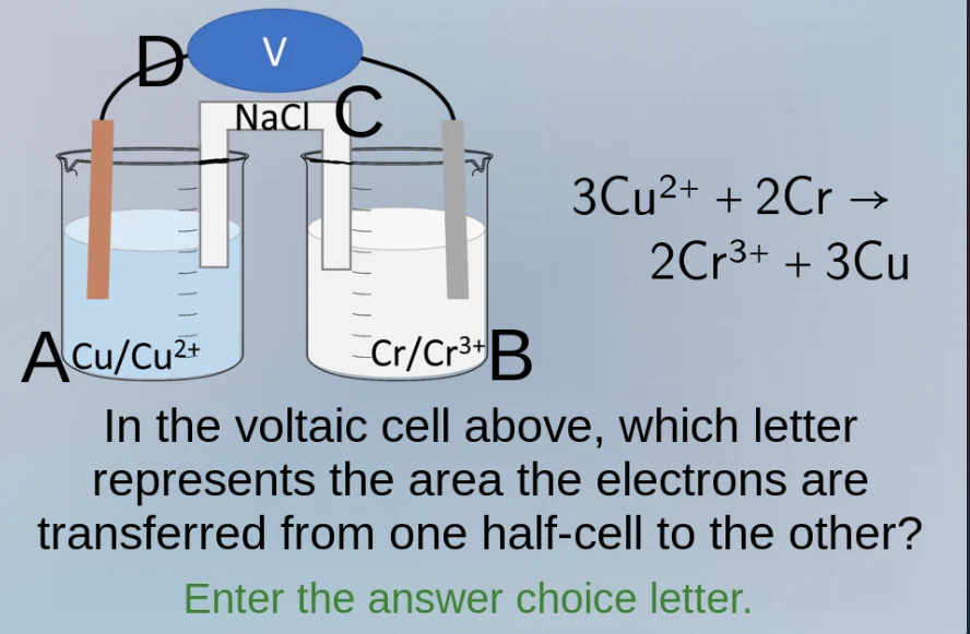 3cu²⁺ + 2cr → 2cr³⁺ + 3cu in the voltaic cell above, which letter repre…