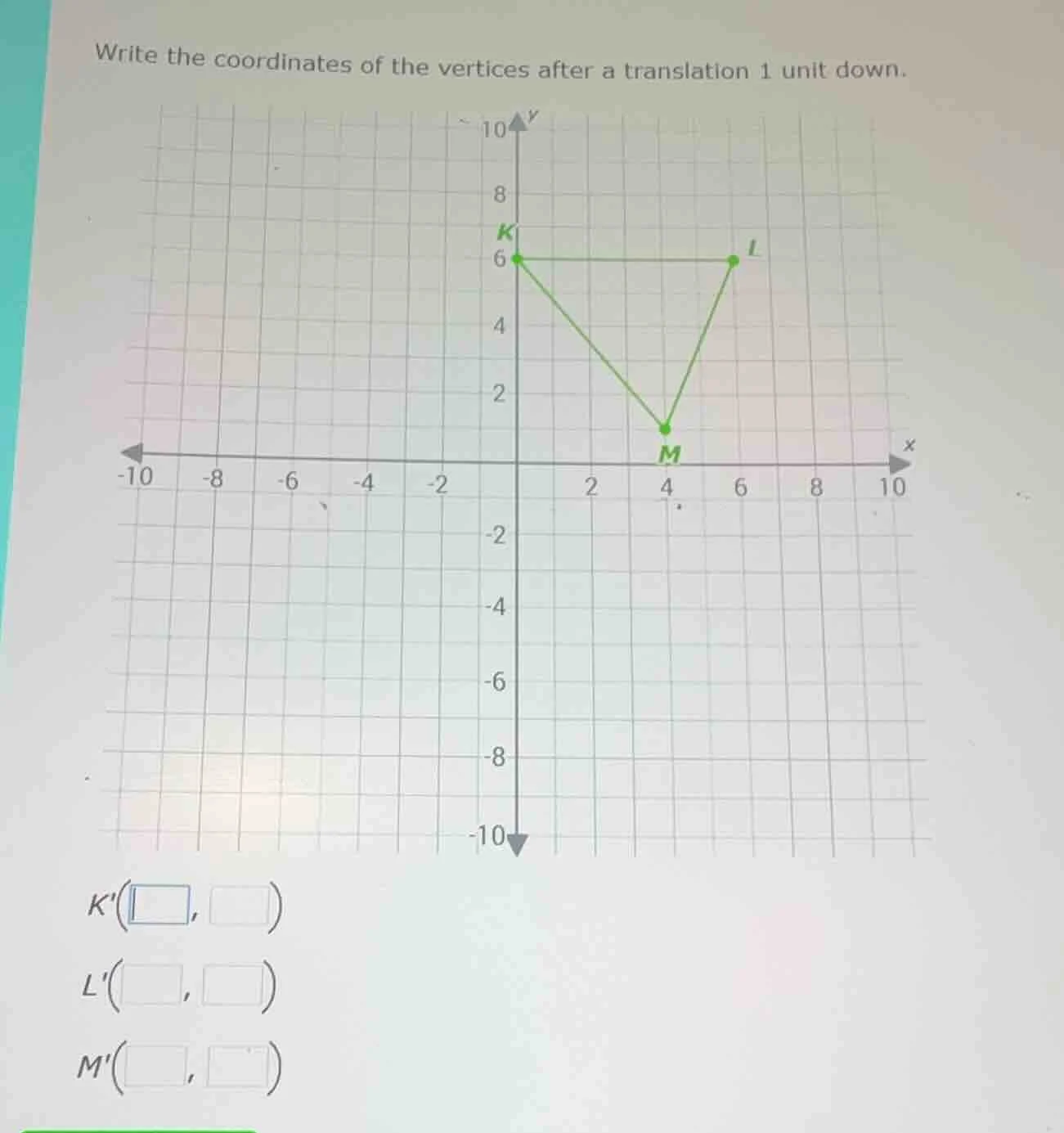 write the coordinates of the vertices after a translation 1 unit down. …