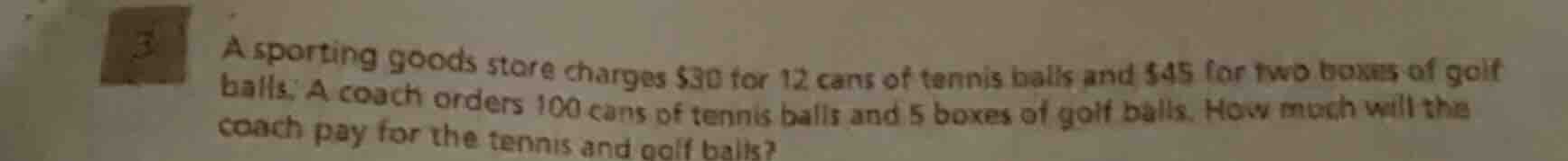 a sporting goods store charges $30 for 12 cans of tennis balls and $45 …