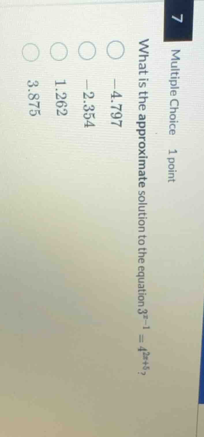 multiple choice 1 point what is the approximate solution to the equatio…