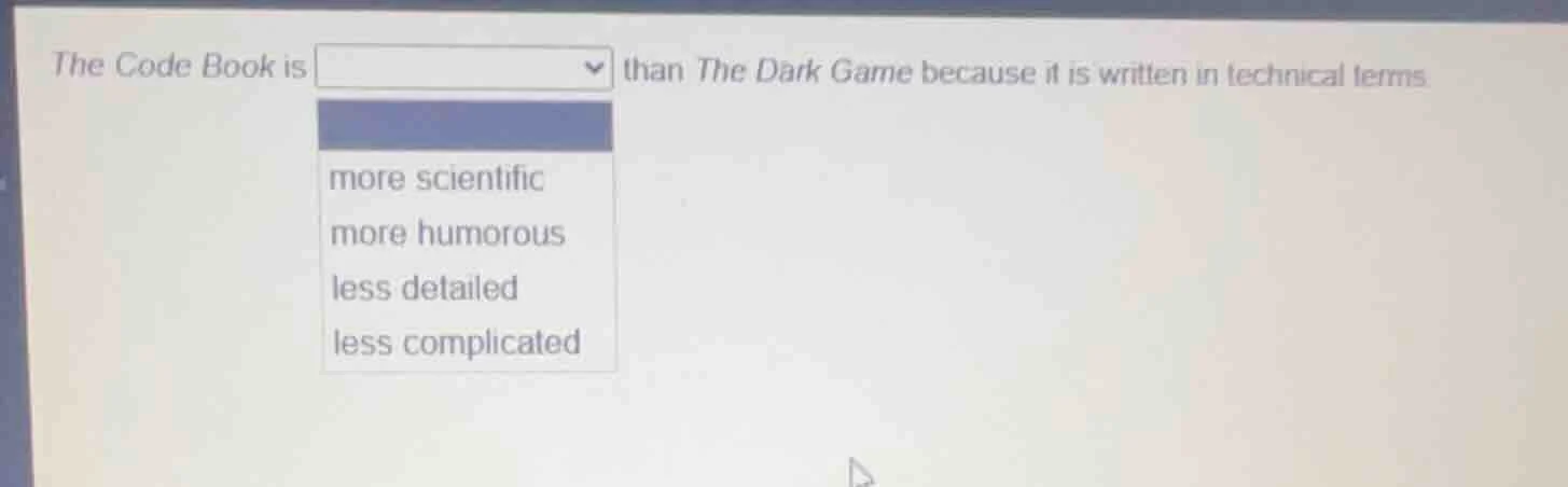 the code book is than the dark game because it is written in technical …