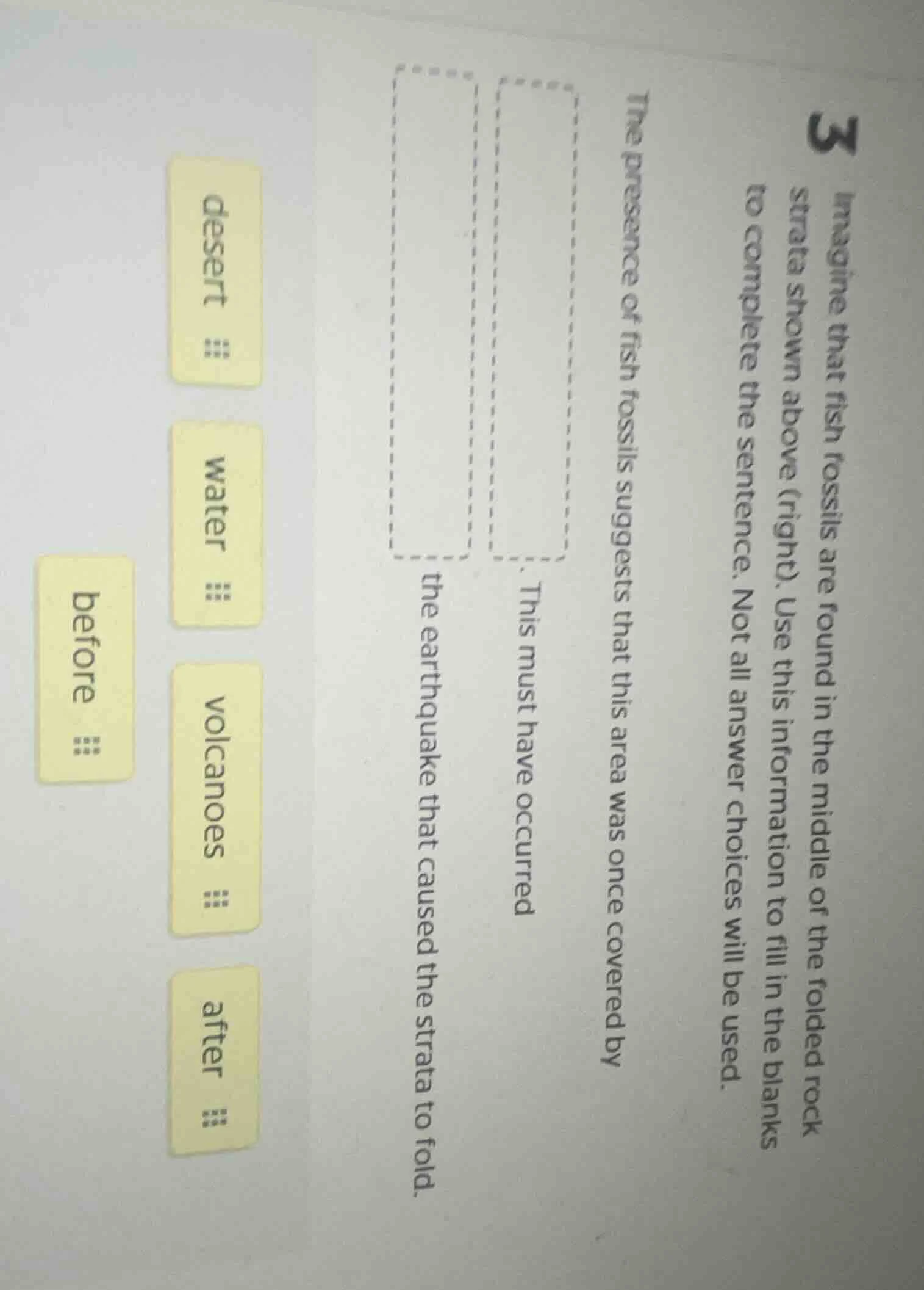 3 imagine that fish fossils are found in the middle of the folded rock …