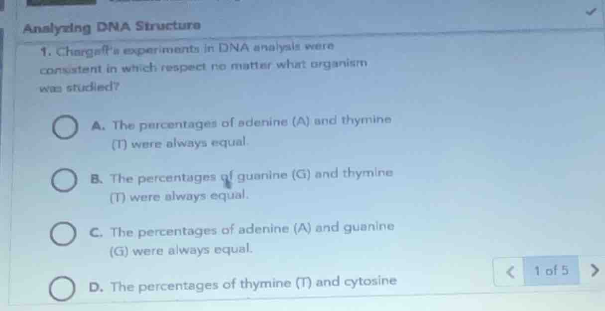 analyzing dna structure 1. chargaffs experiments in dna analysis were c…