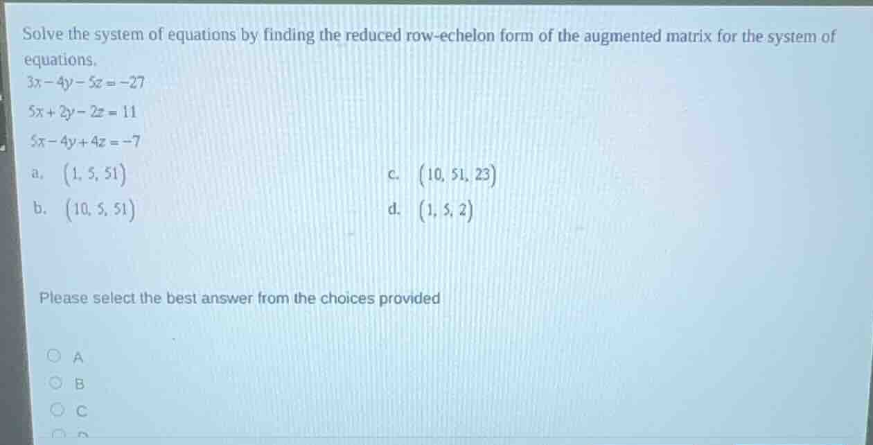 solve the system of equations by finding the reduced row-echelon form o…