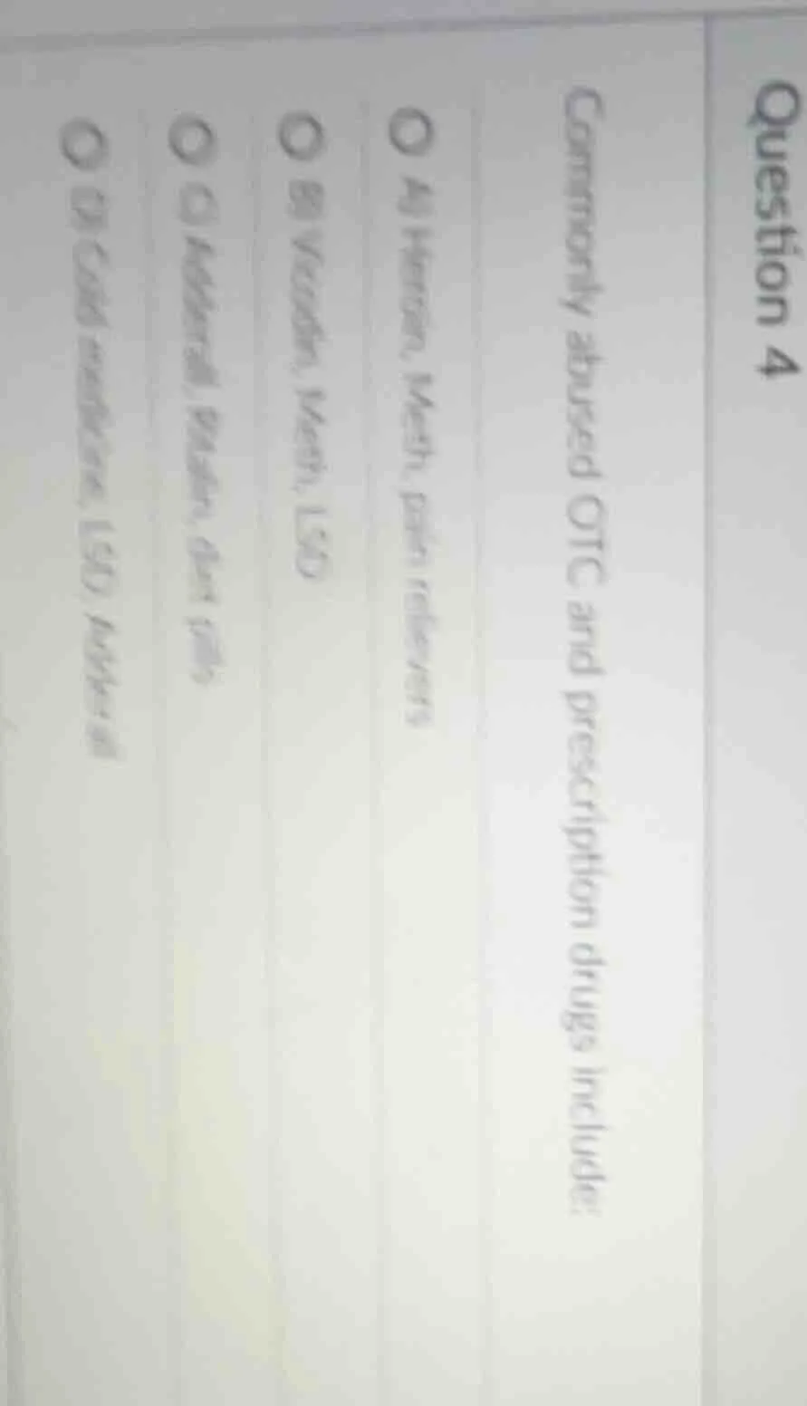 question 4 commonly abused otc and prescription drugs include: a) heroi…