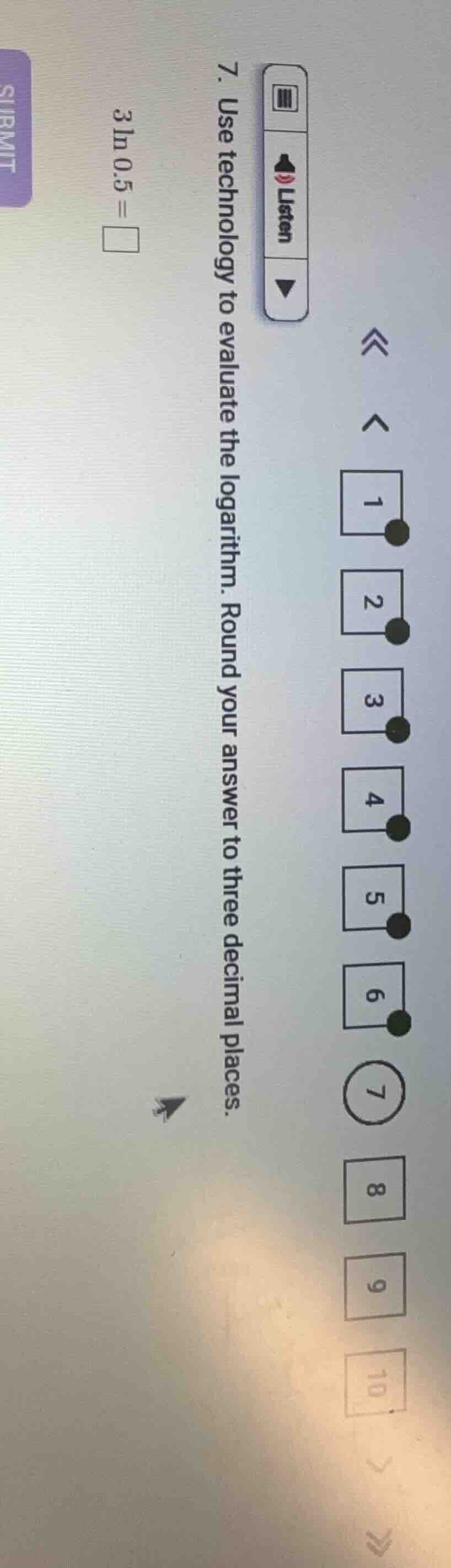 7. use technology to evaluate the logarithm. round your answer to three…