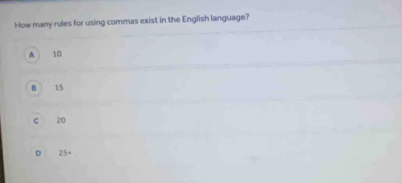 how many rules for using commas exist in the english language? a 10 b 1…