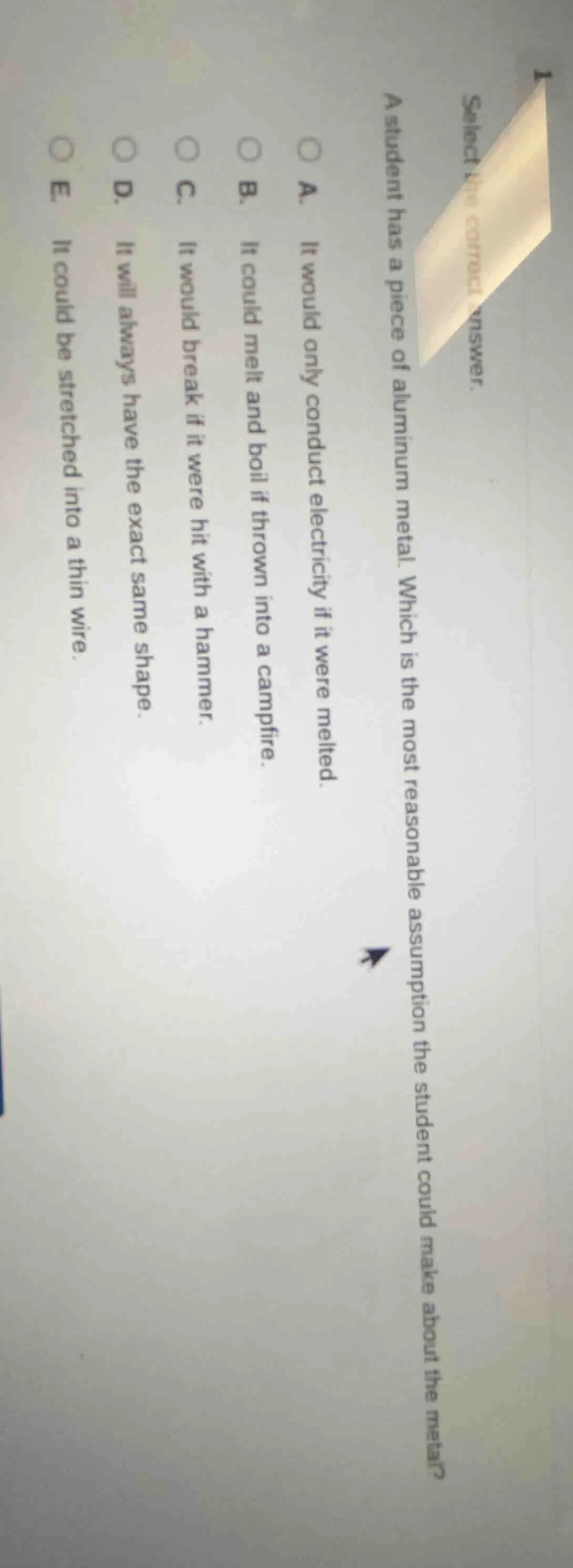 select the correct answer. a student has a piece of aluminum metal. whi…