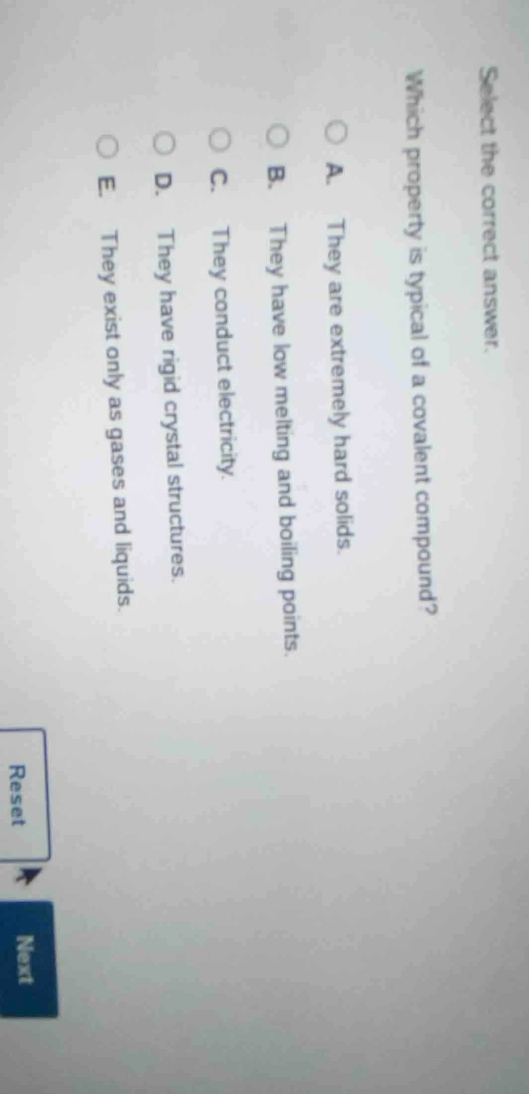 select the correct answer. which property is typical of a covalent comp…