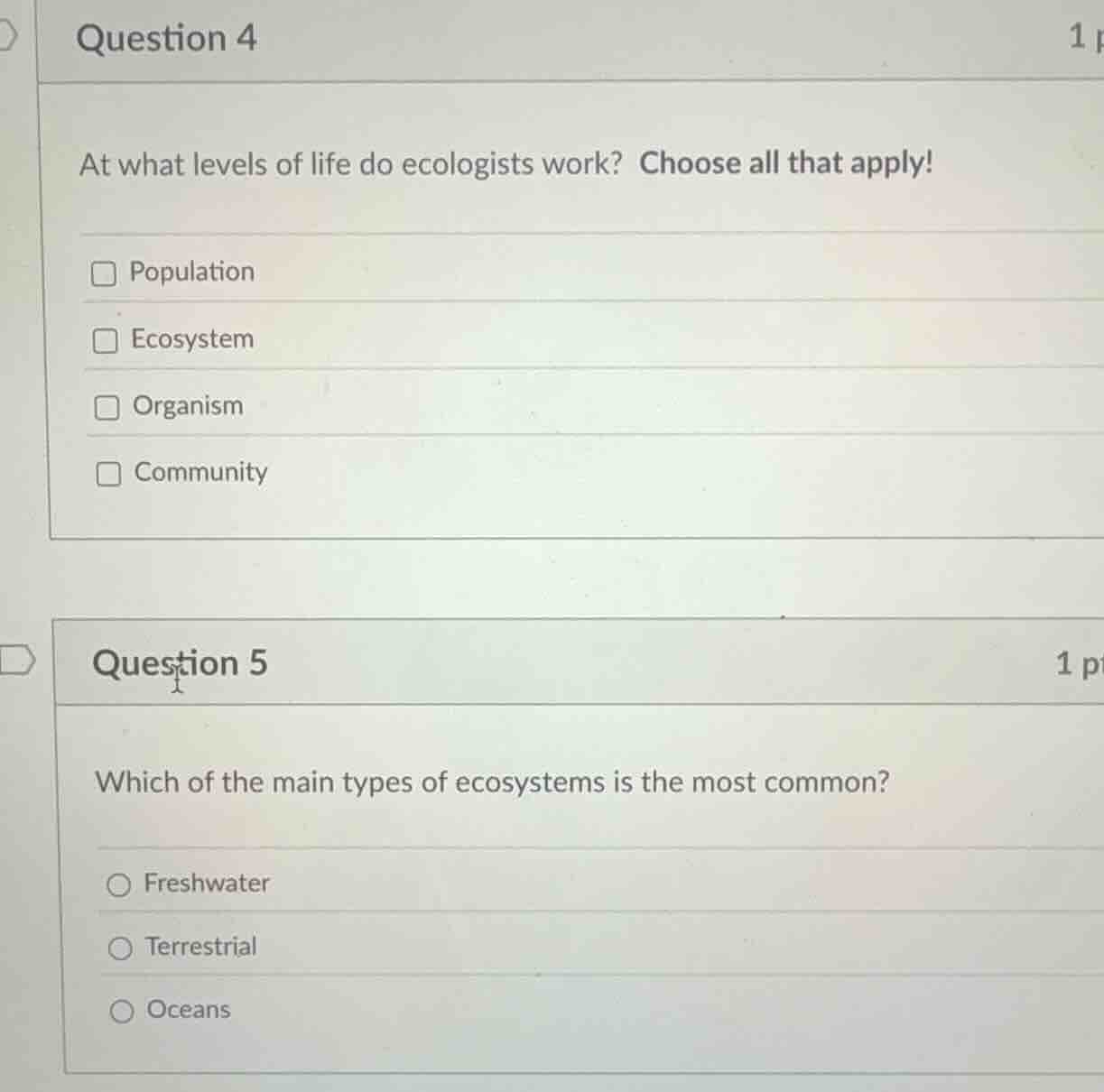 question 4 at what levels of life do ecologists work? choose all that a…