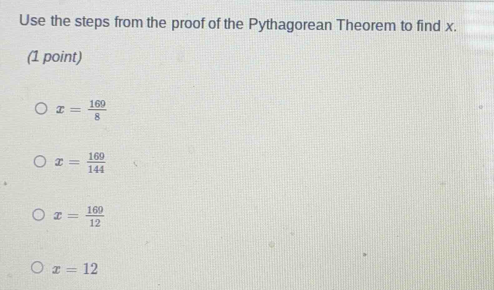 use the steps from the proof of the pythagorean theorem to find x. (1 p…
