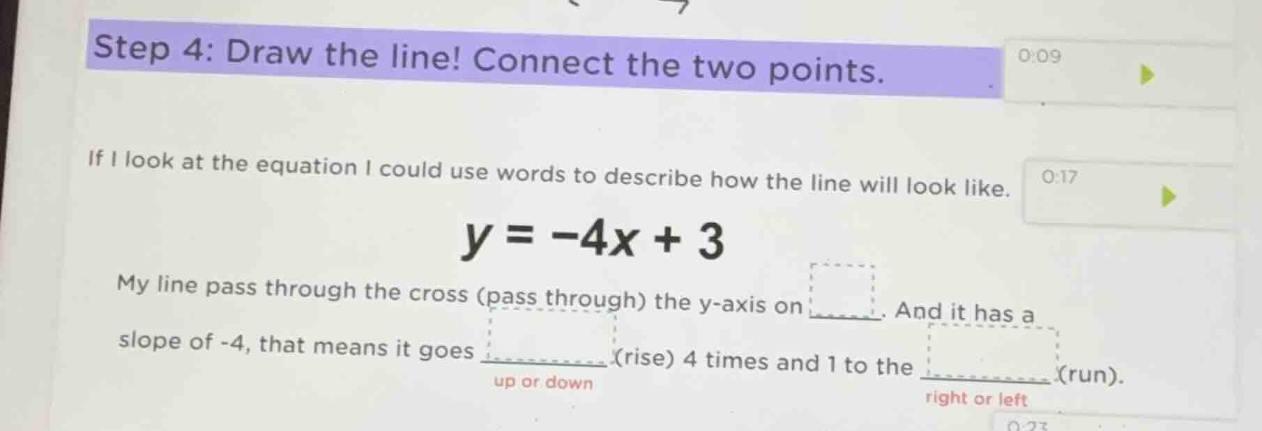 step 4: draw the line! connect the two points. if i look at the equatio…