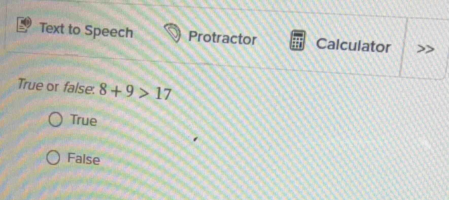 true or false: $8 + 9 > 17$ true false
