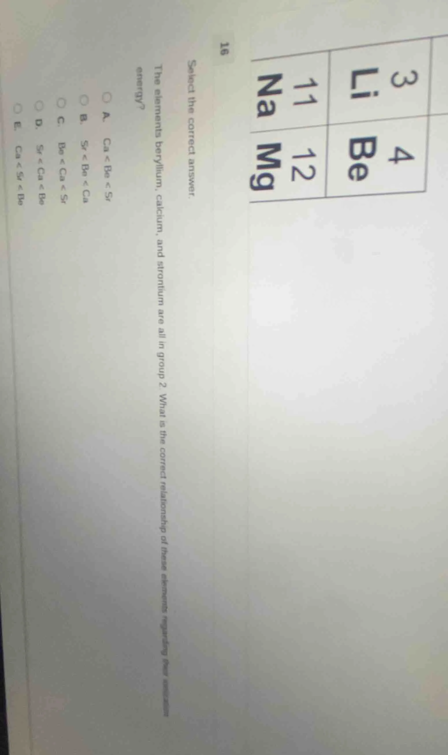 16 select the correct answer. the elements beryllium, calcium, and stro…