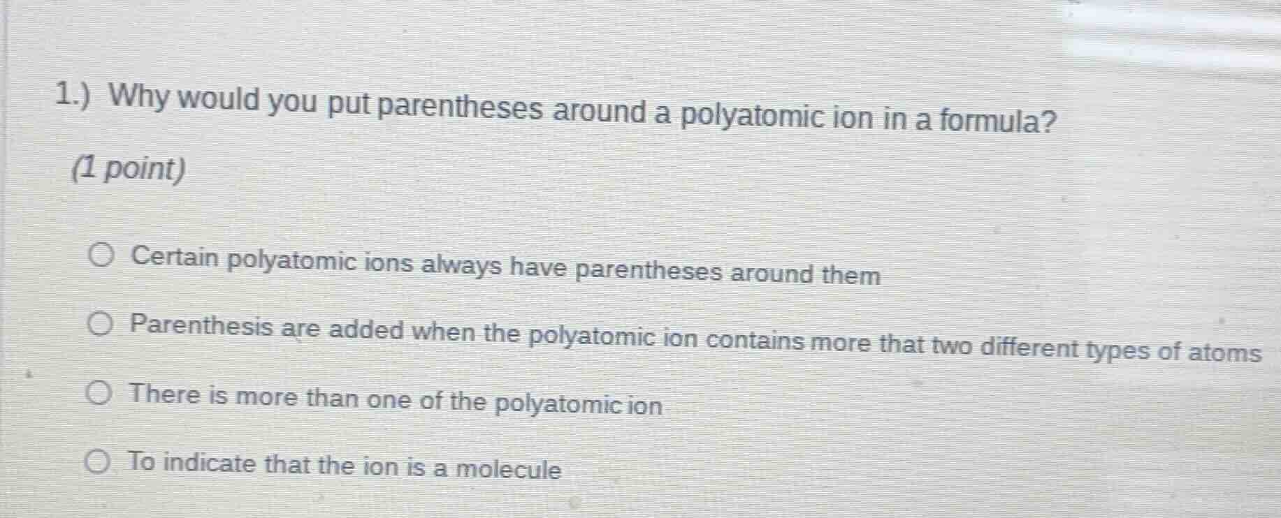 1.) why would you put parentheses around a polyatomic ion in a formula?…