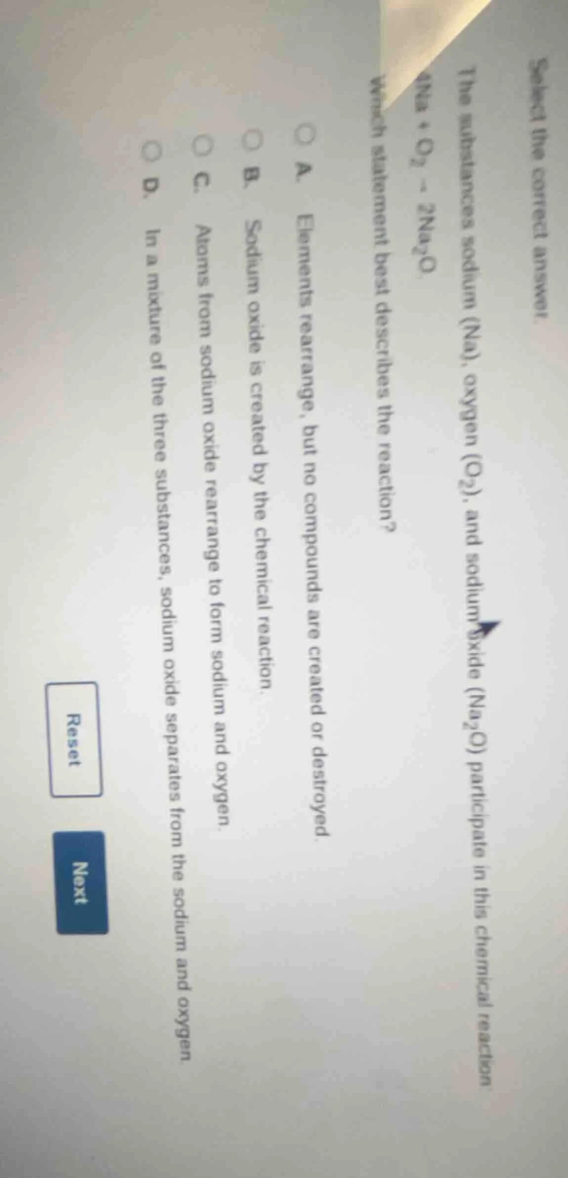 select the correct answer. the substances sodium (na), oxygen (o₂), and…