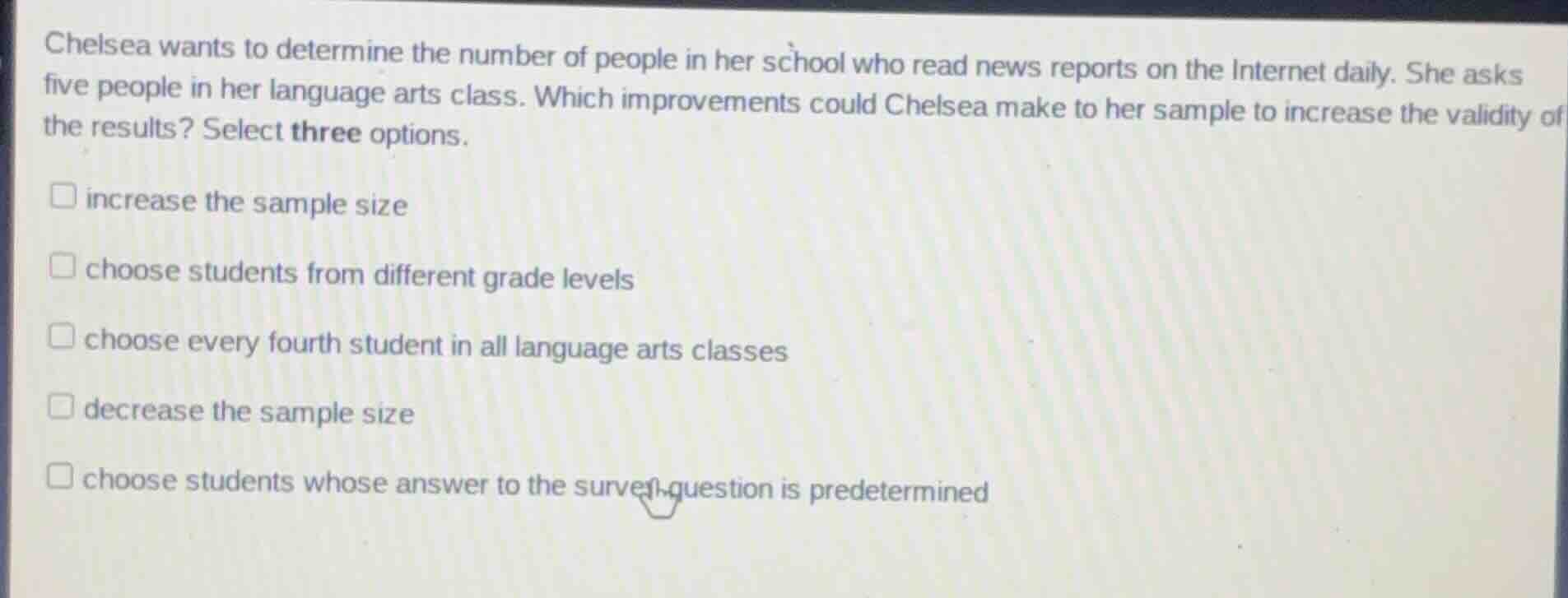 chelsea wants to determine the number of people in her school who read …