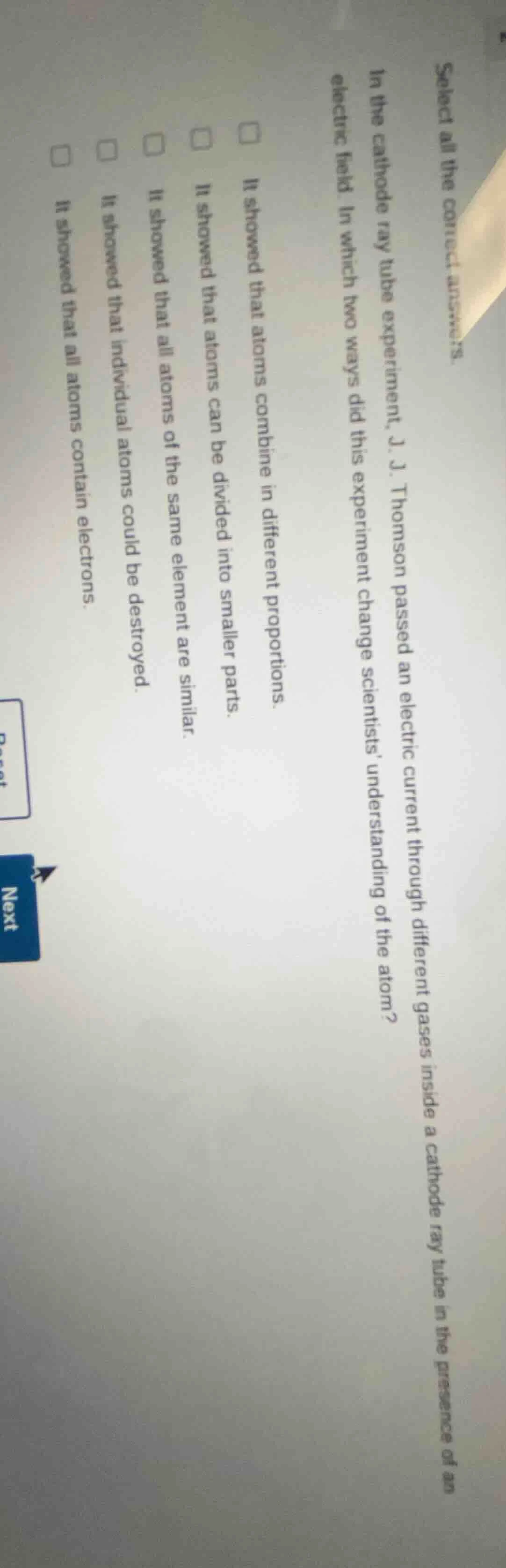 select all the correct answers. in the cathode ray tube experiment, j. …