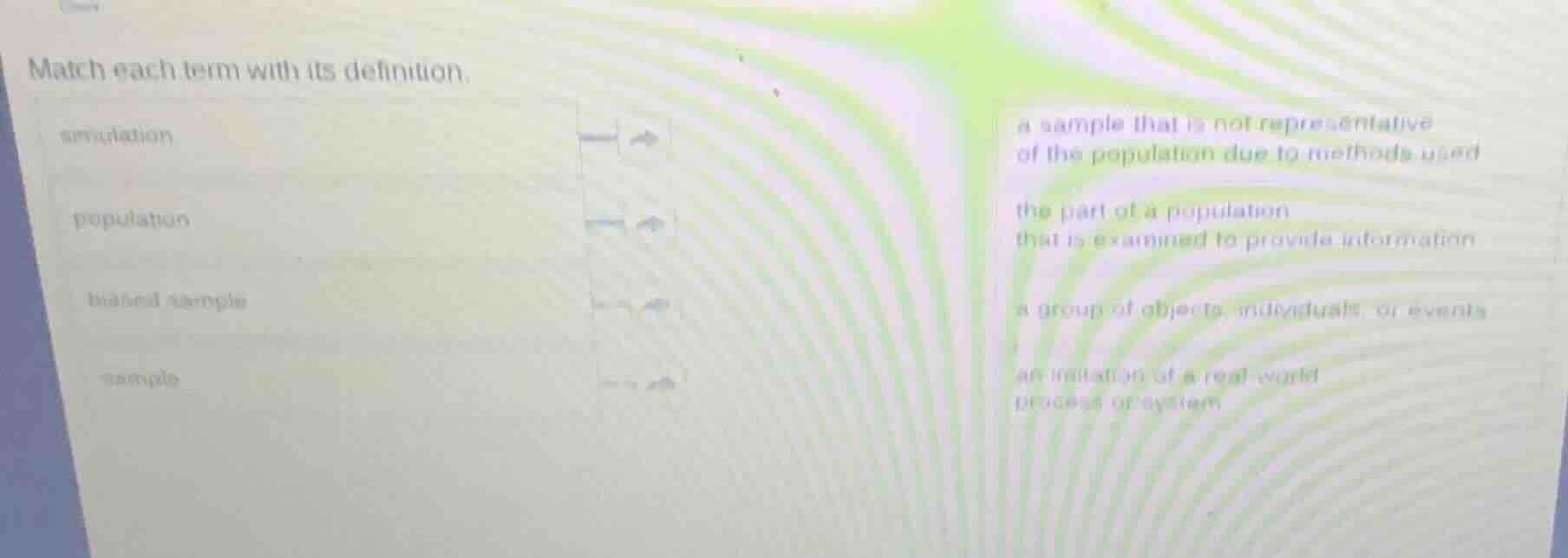 match each term with its definition. simulation population biased sampl…