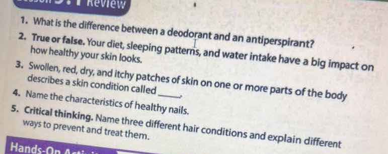 1. what is the difference between a deodorant and an antiperspirant? 2.…