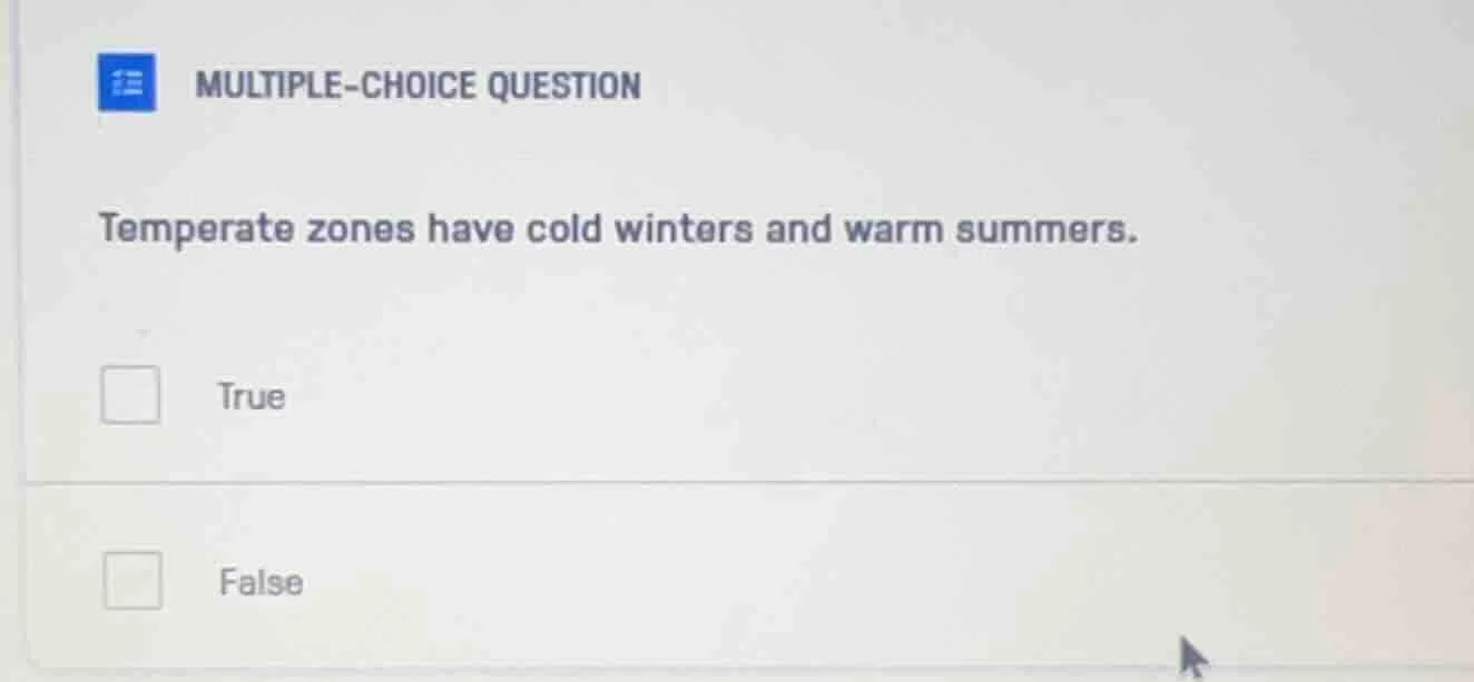 multiple-choice question temperate zones have cold winters and warm sum…