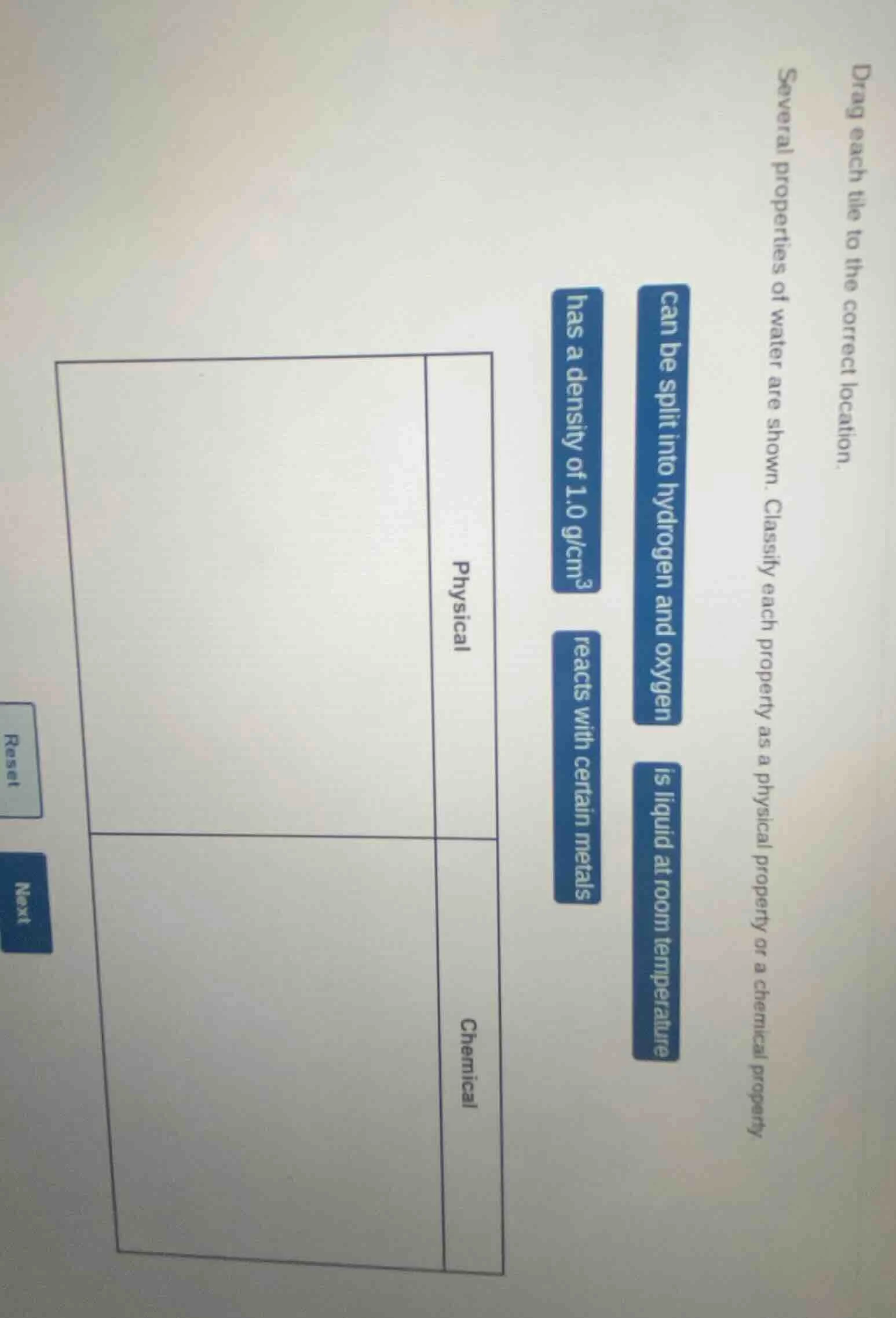 drag each tile to the correct location. several properties of water are…