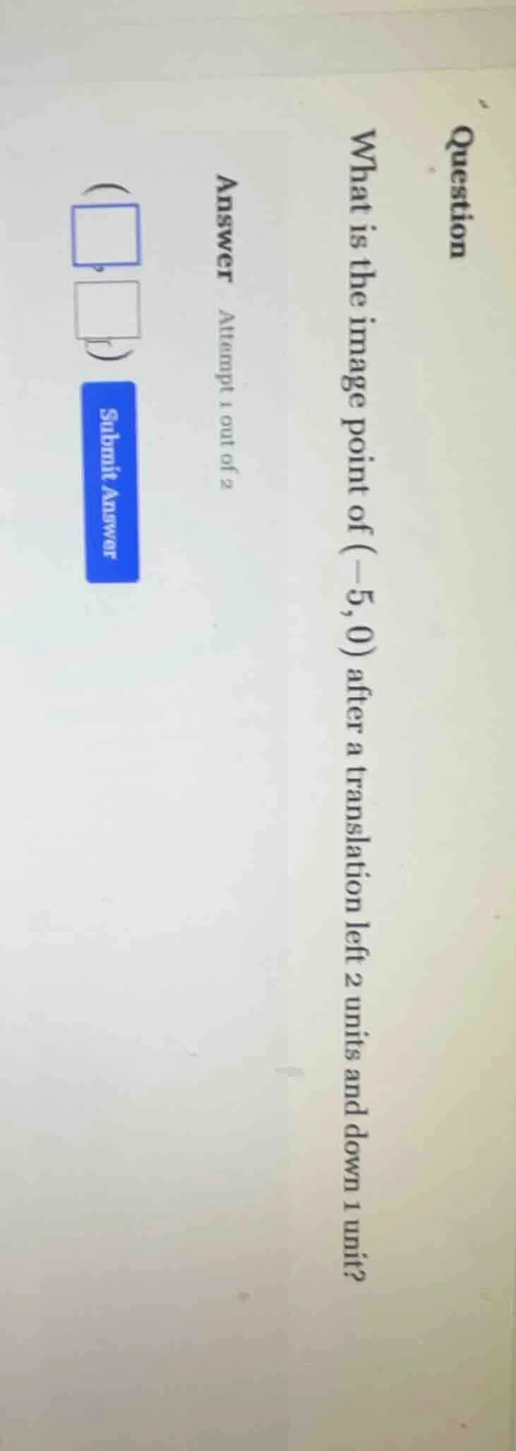 question what is the image point of $(-5, 0)$ after a translation left …