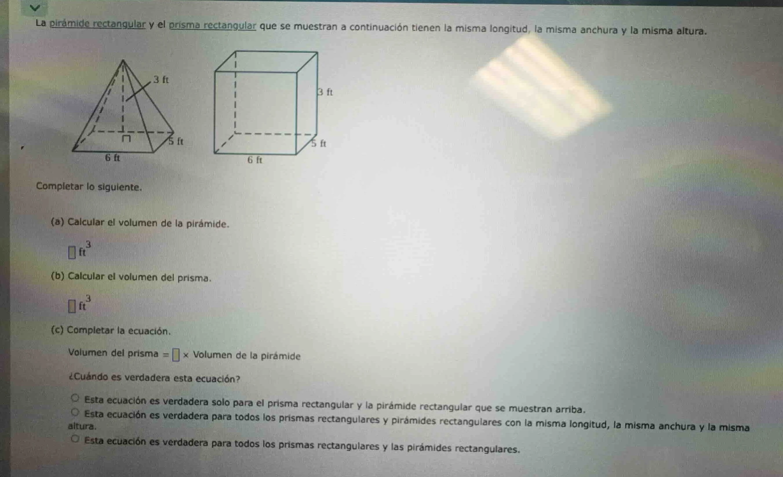 la pirámide rectangular y el prisma rectangular que se muestran a conti…