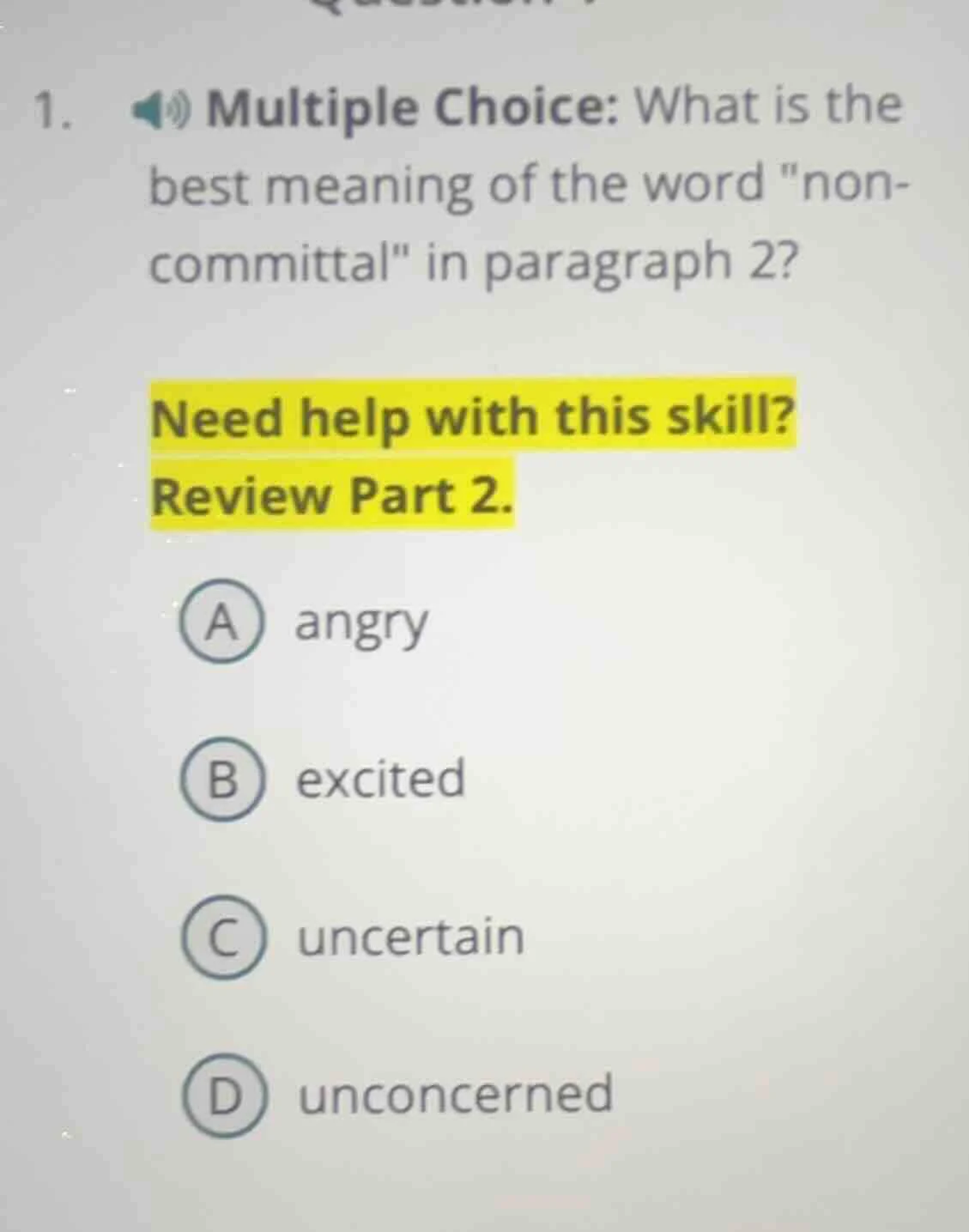 1. multiple choice: what is the best meaning of the word on - committal…