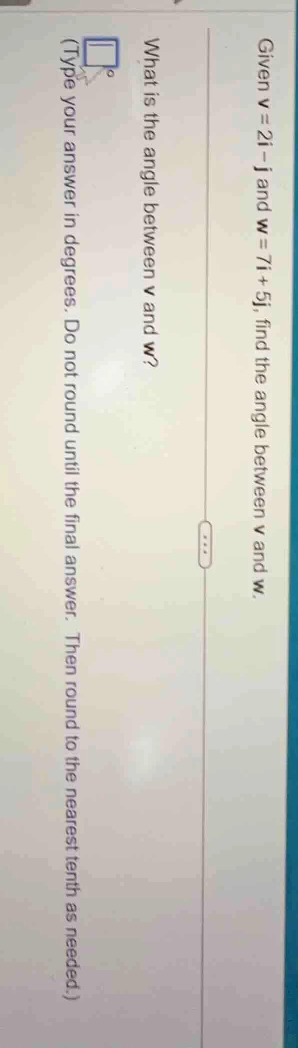 given ( mathbf{v} = 2mathbf{i} - mathbf{j} ) and ( mathbf{w} = 7mathbf{…