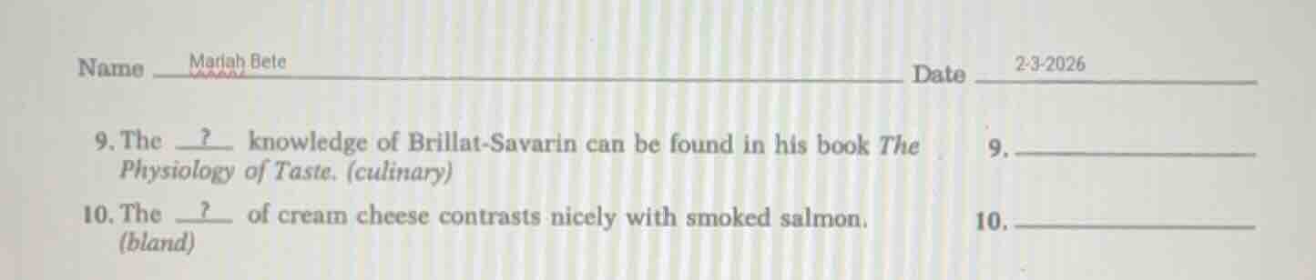 name mariah bete date 2-3-2026 9. the __?__ knowledge of brillat - sava…