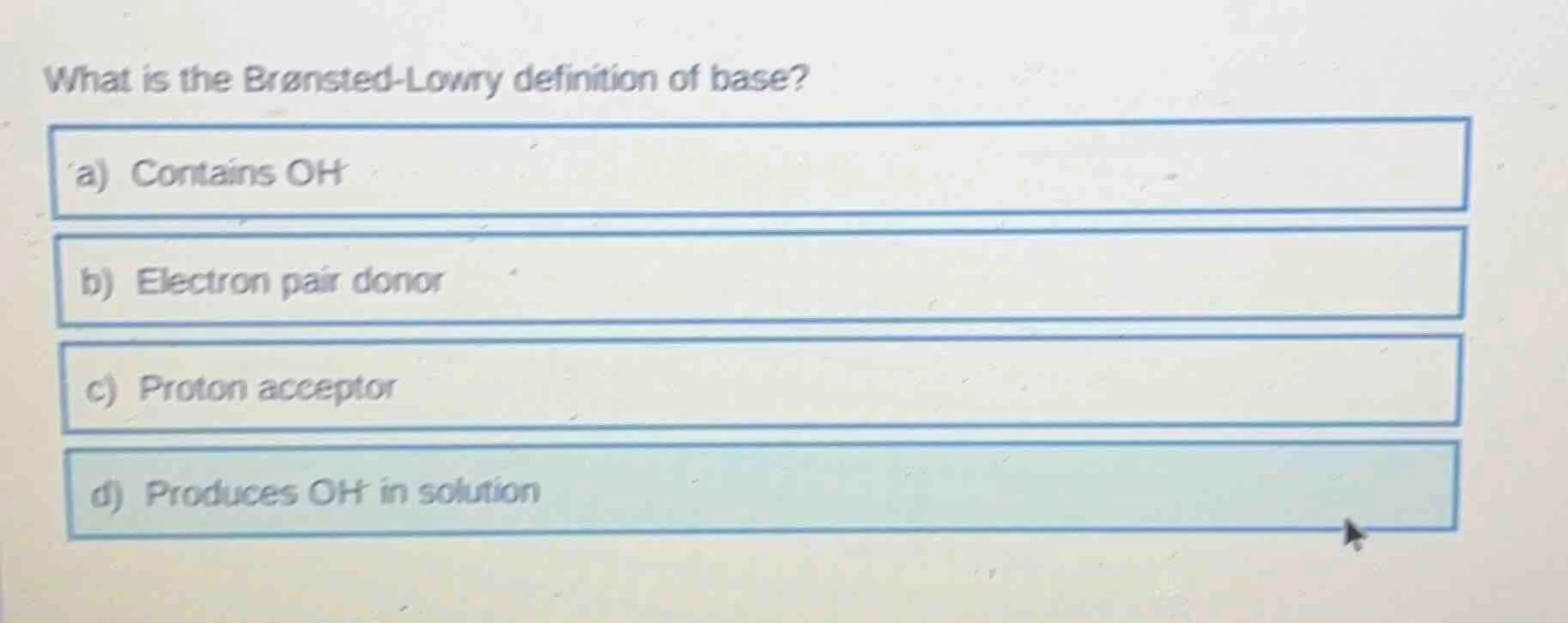 what is the brønsted-lowry definition of base? a) contains oh⁻ b) elect…