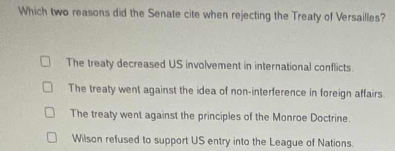 which two reasons did the senate cite when rejecting the treaty of vers…