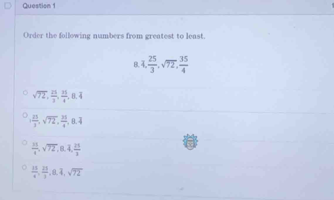 question 1 order the following numbers from greatest to least. $8.overl…