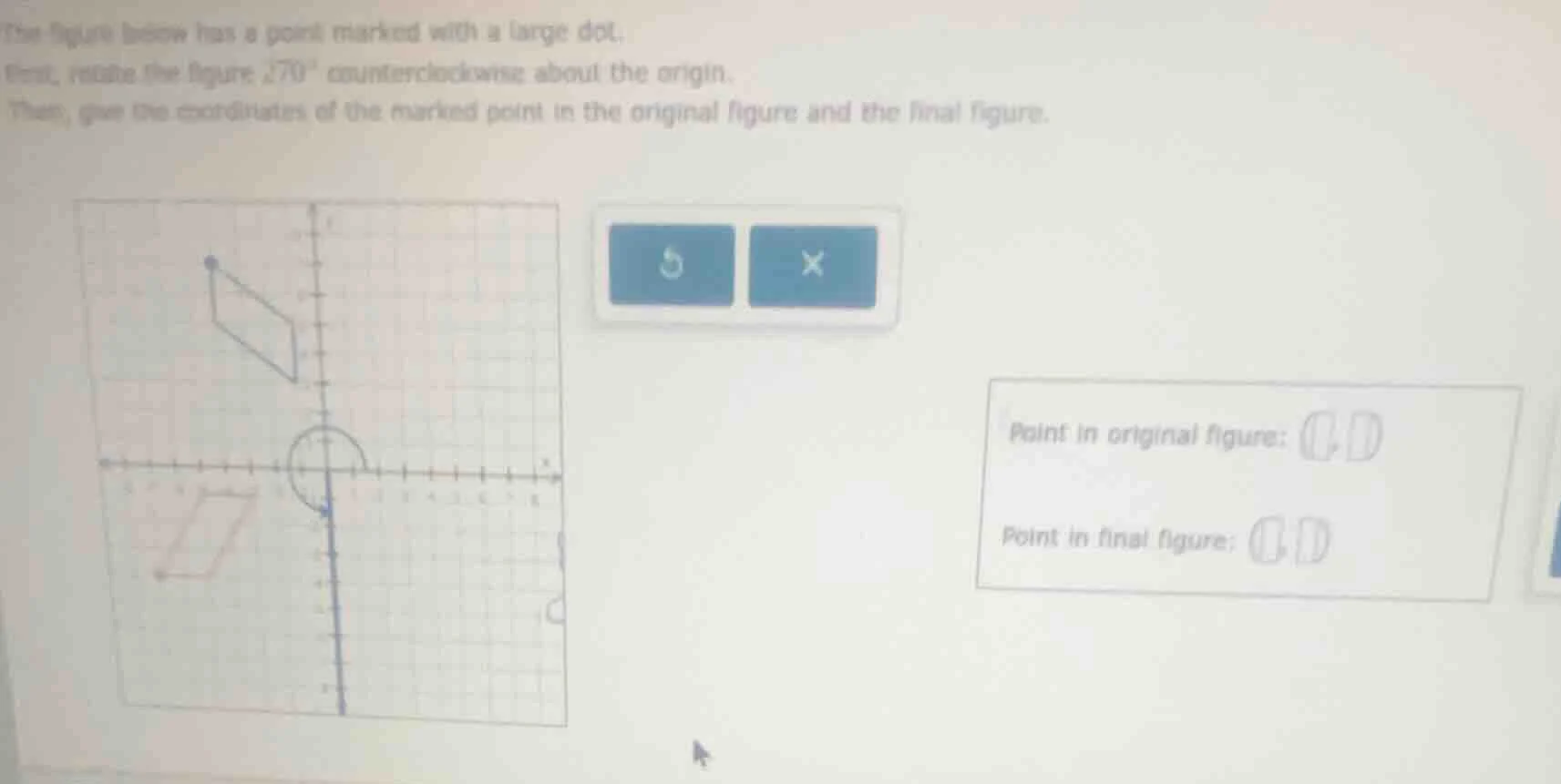 the figure below has a point marked with a large dot. first, rotate the…