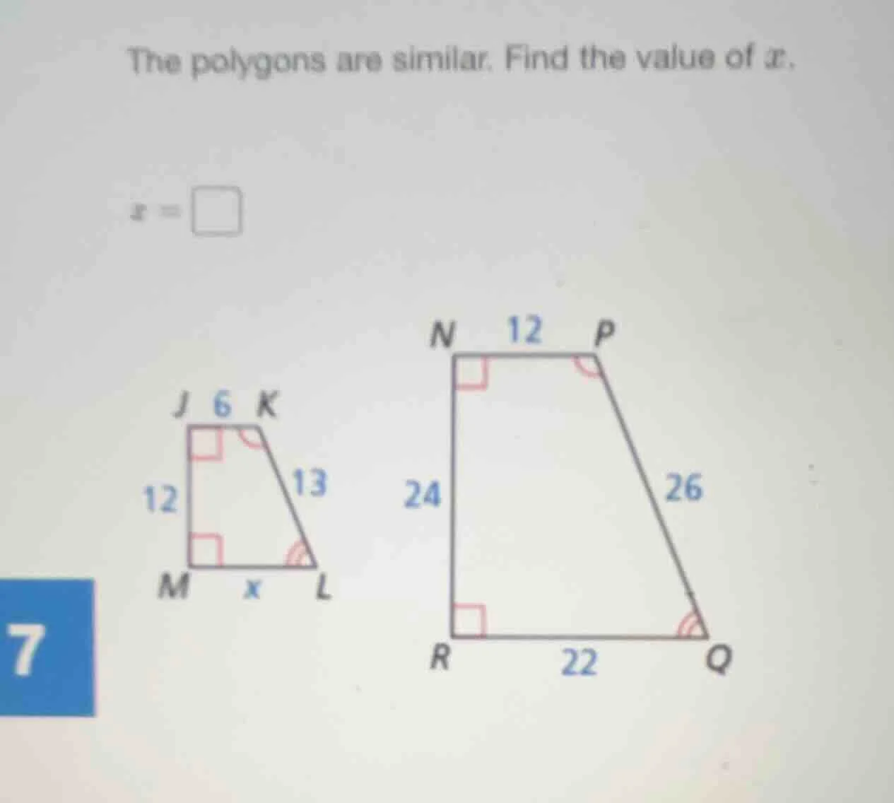 the polygons are similar. find the value of x. x = (the left polygon ha…