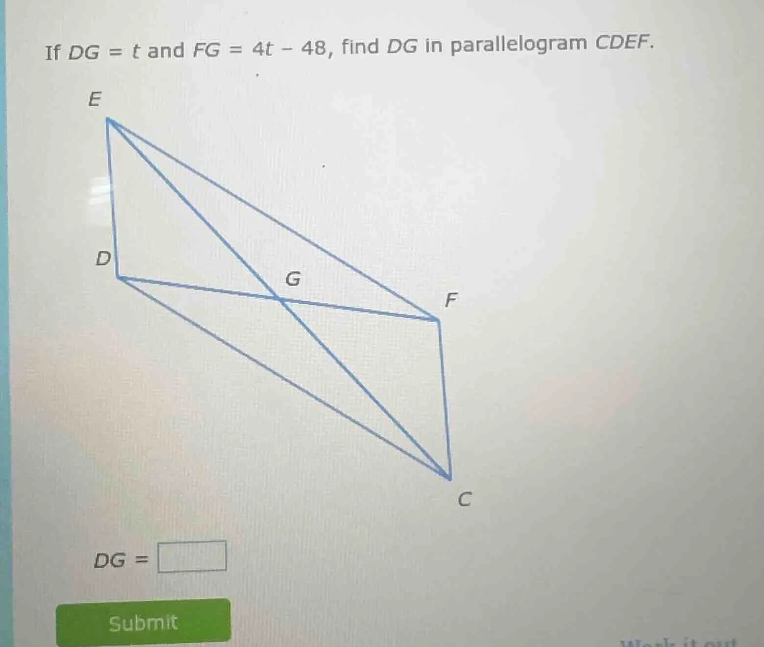 if dg = t and fg = 4t - 48, find dg in parallelogram cdef. dg = \\boxed…