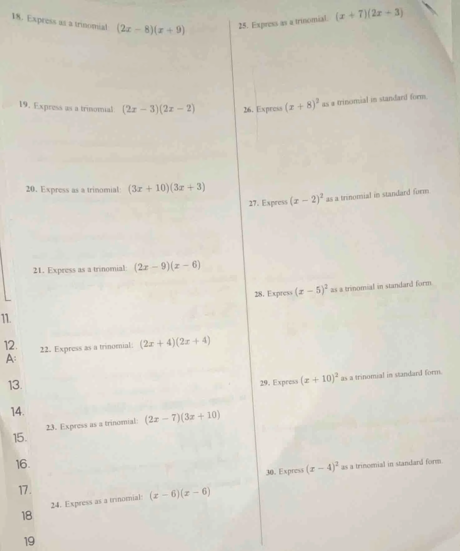 18. express as a trinomial: $(2x - 8)(x + 9)$ 19. express as a trinomia…