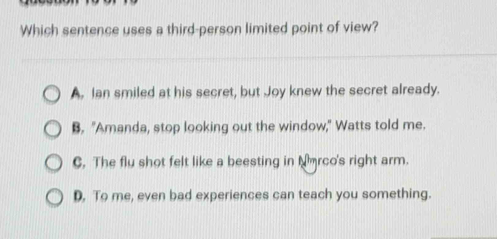 which sentence uses a third - person limited point of view? a. ian smil…