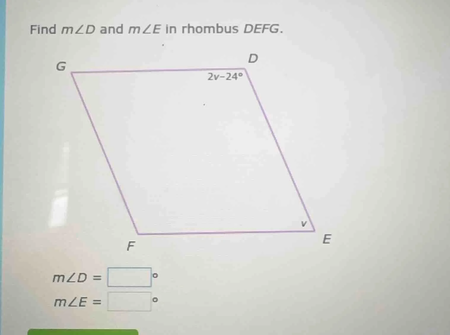find m∠d and m∠e in rhombus defg. m∠d = \\boxed{}^{\\circ} m∠e = \\boxe…