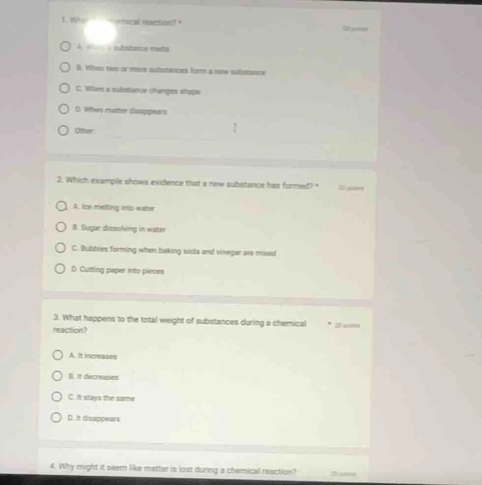 1. wh... chemical reaction? * a. when a substance melts b. when two or …
