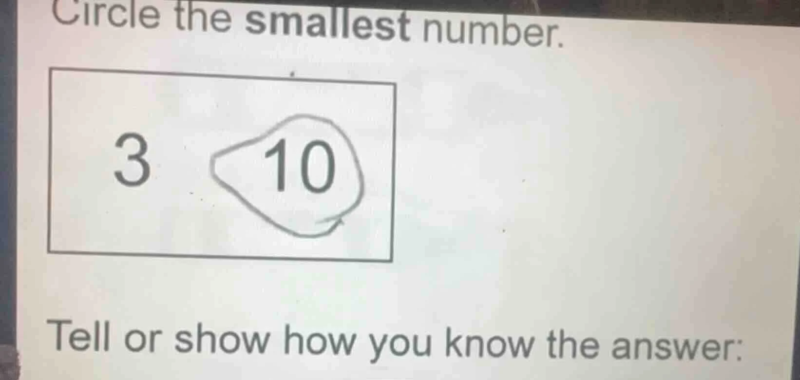 circle the smallest number. 3 10 tell or show how you know the answer: