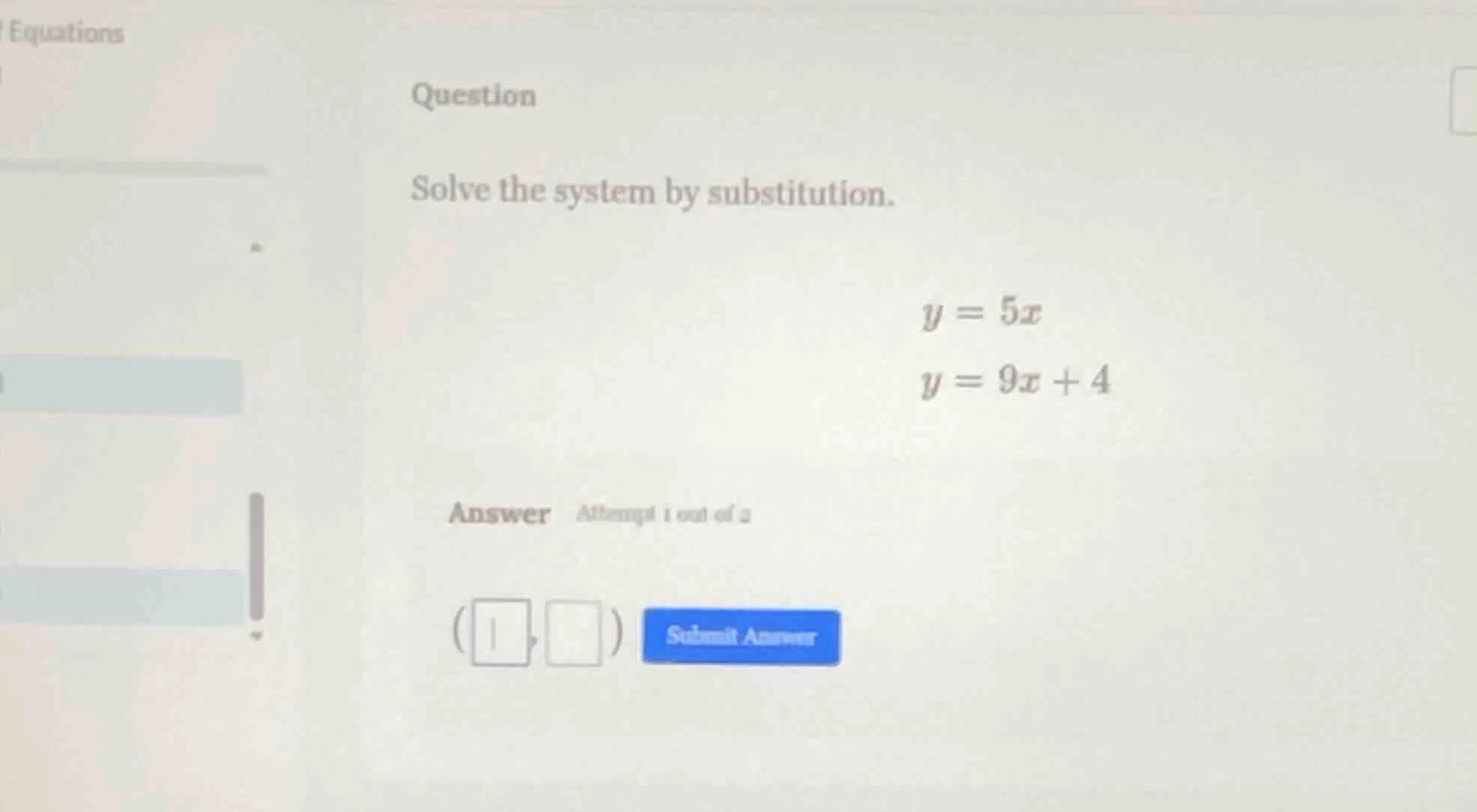 question solve the system by substitution. $y = 5x$ $y = 9x + 4$ answer…