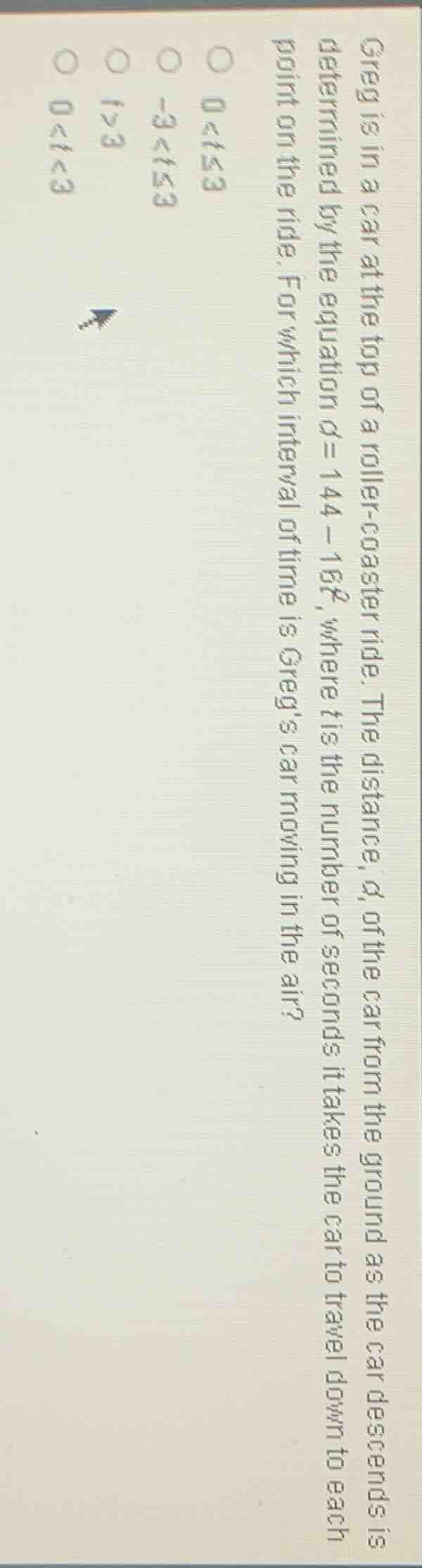 greg is in a car at the top of a roller - coaster ride. the distance, (…