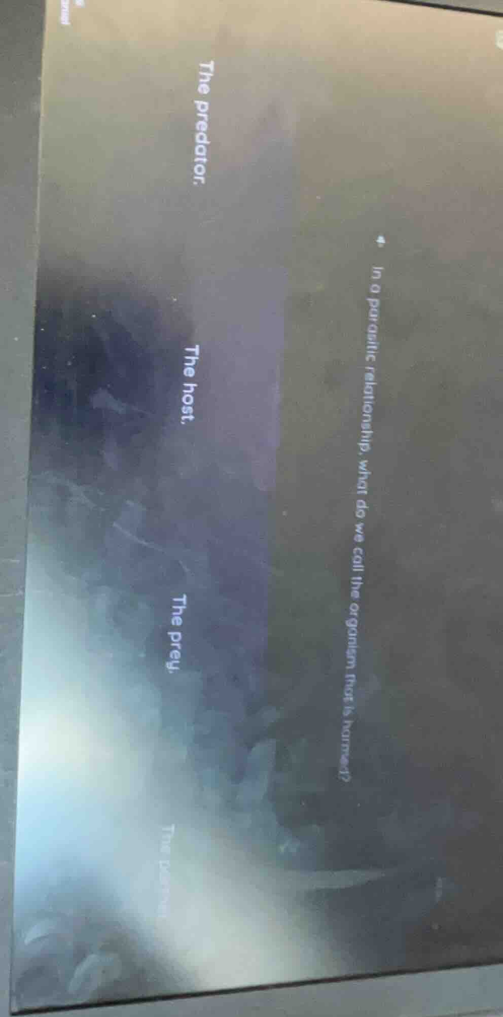 in a parasitic relationship, what do we call the organism that is harme…