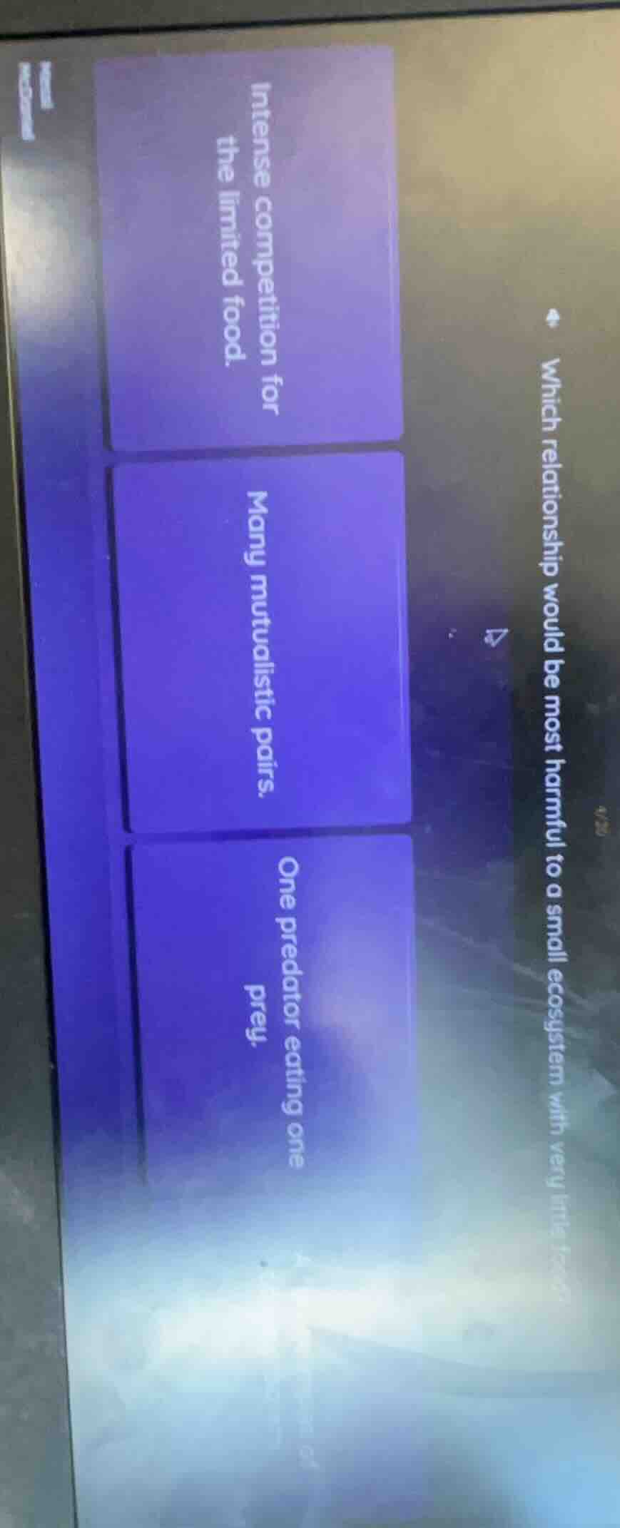 which relationship would be most harmful to a small ecosystem with very…