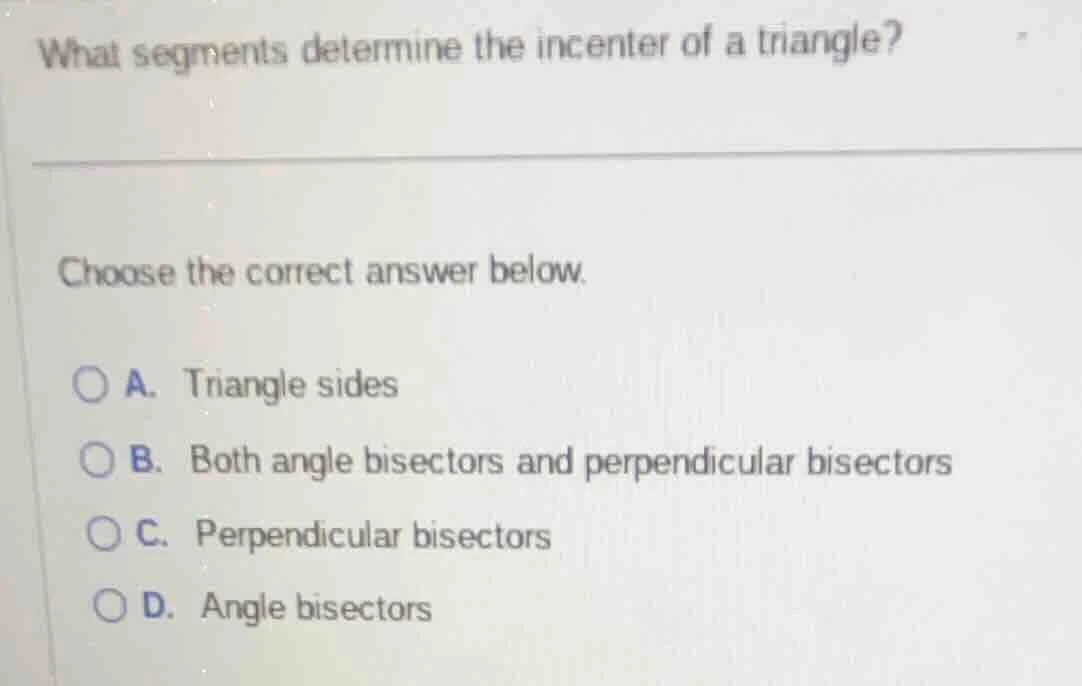 what segments determine the incenter of a triangle? choose the correct …