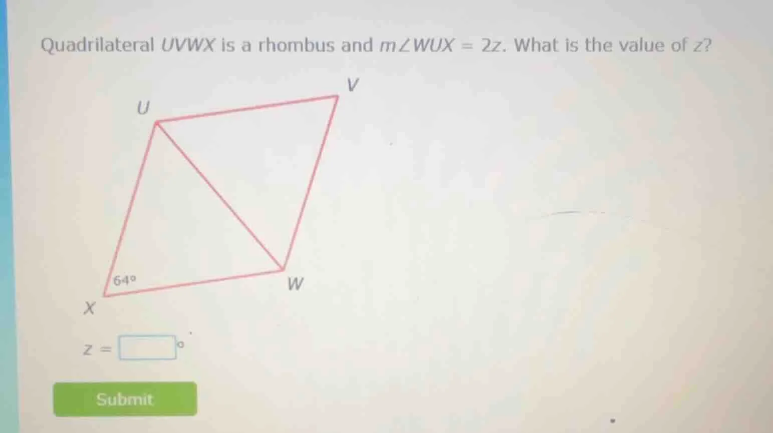 quadrilateral uvwx is a rhombus and ( mangle wux = 2z ). what is the va…